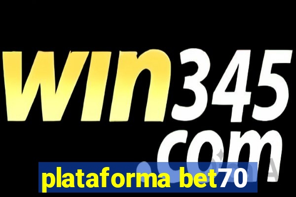 plataforma bet70